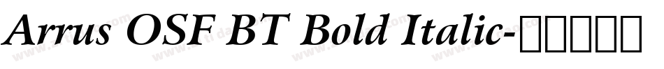 Arrus OSF BT Bold Italic字体转换